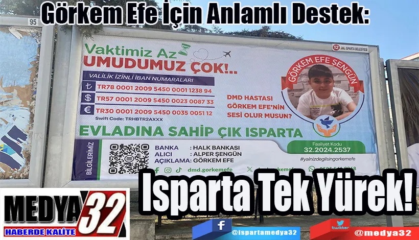 Görkem Efe İçin Anlamlı Destek:  Isparta Tek Yürek!