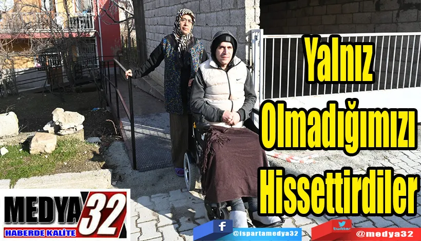 Yalnız Olmadığımızı Hissettirdiler 