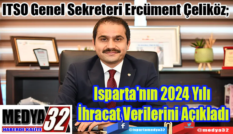 ITSO Genel Sekreteri Ercüment Çeliköz,  Isparta