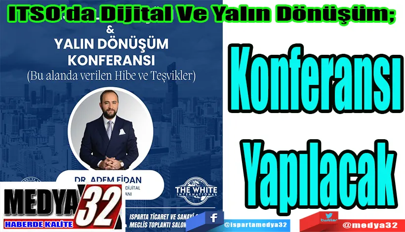 ITSO’da Dijital Ve Yalın Dönüşüm;  Konferansı Yapılacak