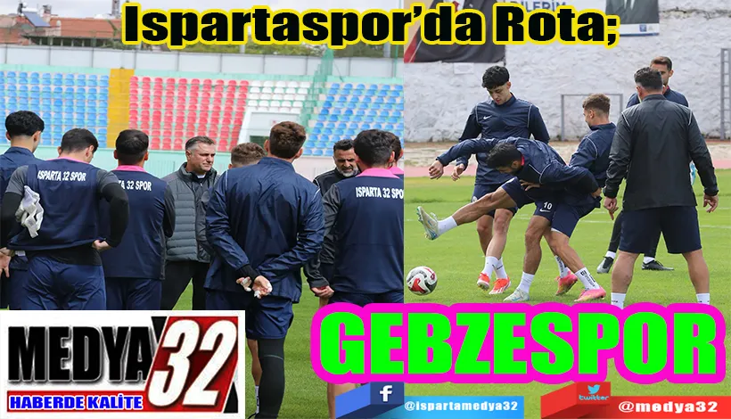 Ispartaspor’da Rota;  GEBZESPOR