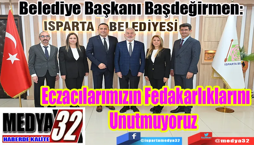 Belediye Başkanı Başdeğirmen:  Eczacılarımızın  Fedakarlıklarını  Unutmuyoruz 