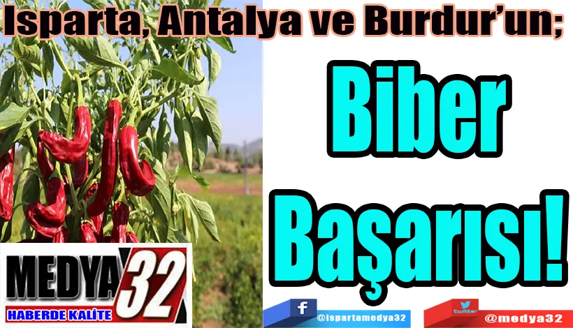 Isparta, Antalya ve Burdur’un;  Biber Başarısı! 