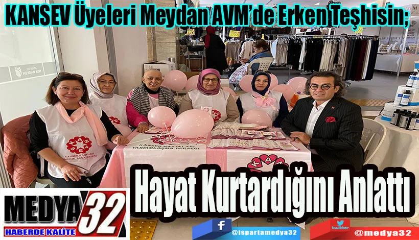 KANSEV Üyeleri Meydan AVM’de Erken Teşhisin;  Hayat Kurtardığını Anlattı