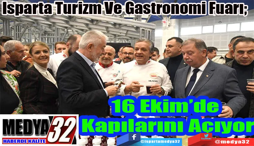 Isparta Turizm Ve Gastronomi Fuarı  16 Ekim’de Kapılarını Açıyor