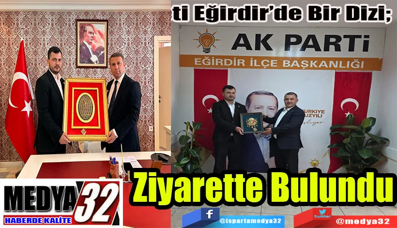  HÜDA PAR Heyeti Eğirdir’de Bir Dizi;  Ziyarette Bulundu