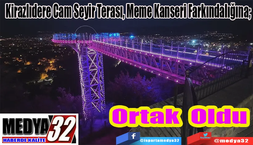 Kirazlıdere Cam Seyir Terası, Meme Kanseri Farkındalığına;  Ortak Oldu