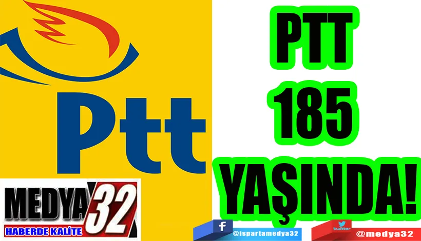 PTT 185 YAŞINDA!