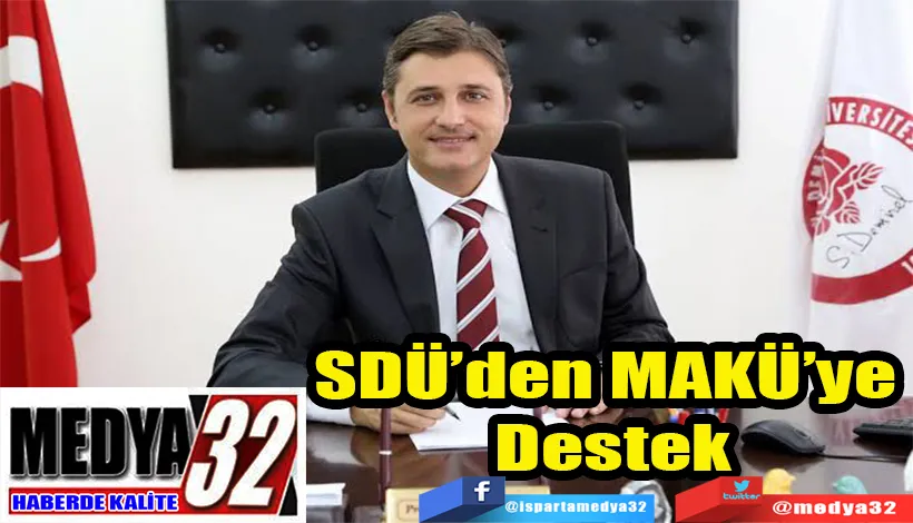 SDÜ’den MAKÜ’ye Destek