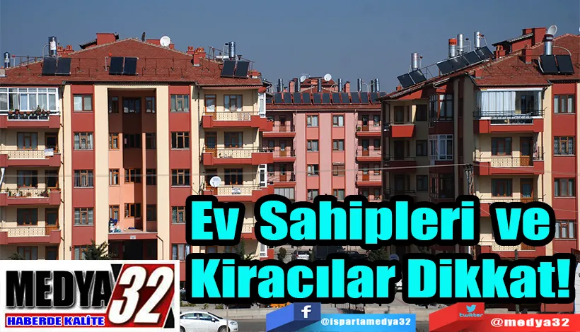 Ev Sahipleri ve  Kiracılar Dikkat! 