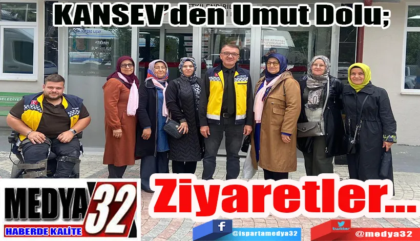 KANSEV’den Umut Dolu;  Ziyaretler