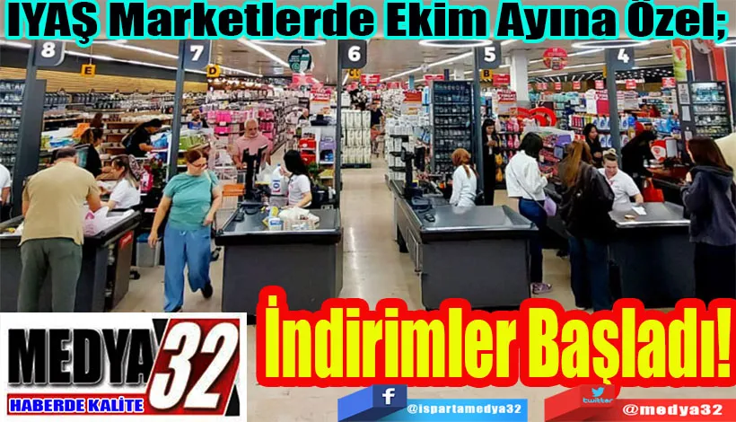 IYAŞ Marketlerde Ekim Ayına Özel;  İndirimler Başladı!
