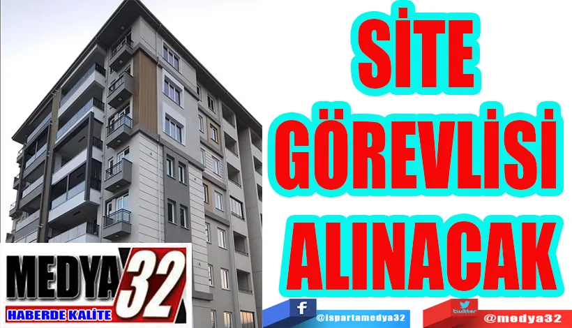 SİTE GÖREVLİSİ ALINACAK