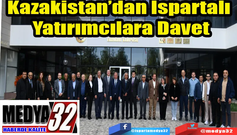 Kazakistan’dan Ispartalı  Yatırımcılara Davet