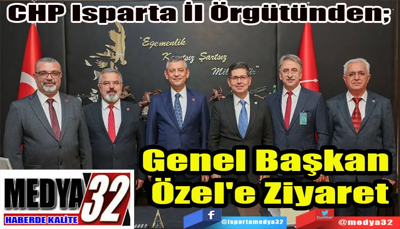 CHP Isparta İl Örgütünden;  Genel Başkan Özel
