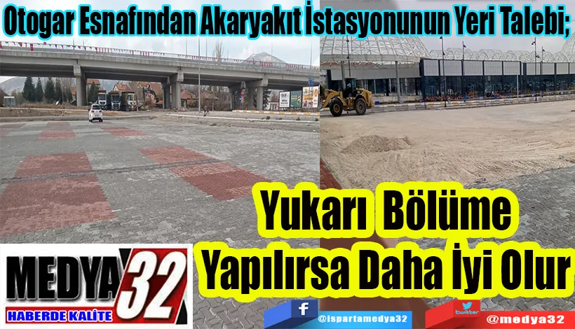 Otogar Esnafından Akaryakıt İstasyonunun Yeri Talebi;  Yukarıya Yapılırsa Daha İyi Olur 