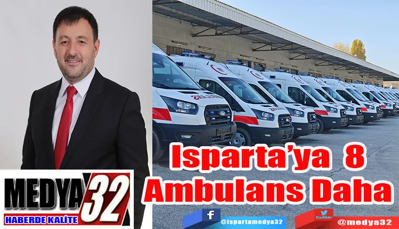 Isparta’ya 8 Ambulans Daha 