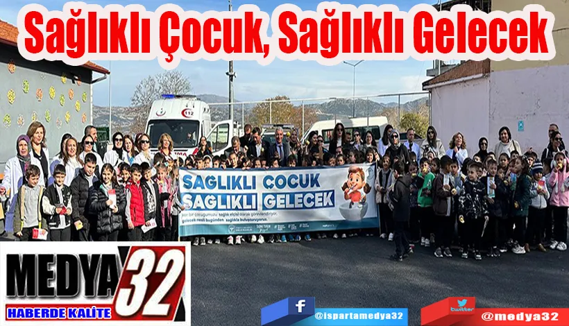 Sağlıklı Çocuk, Sağlıklı Gelecek 