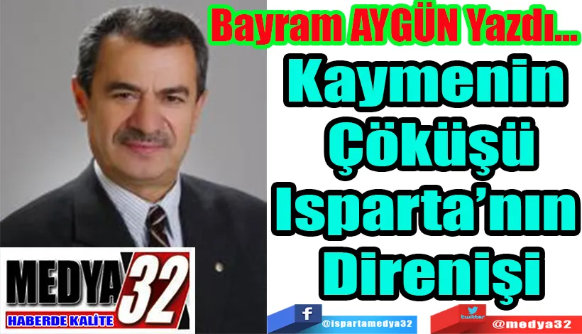 Kaymenin Çöküşü Isparta’nın Direnişi