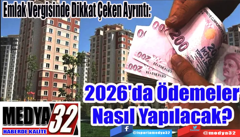 Emlak Vergisinde Dikkat Çeken Ayrıntı:  2026