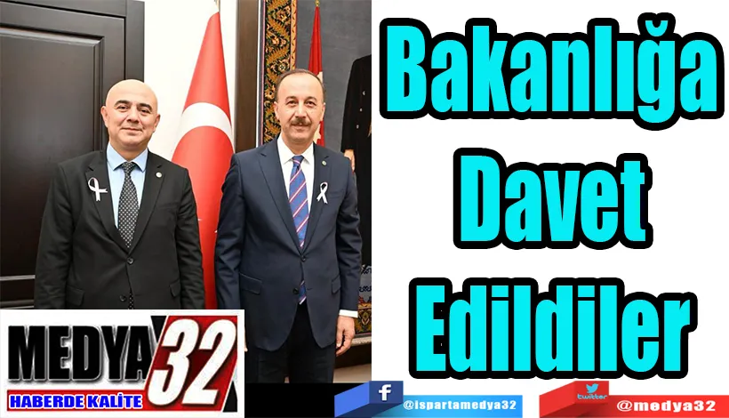 Bakanlığa Davet Edildiler 