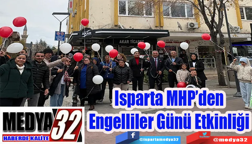 Isparta MHP’den  Engelliler Günü Etkinliği 