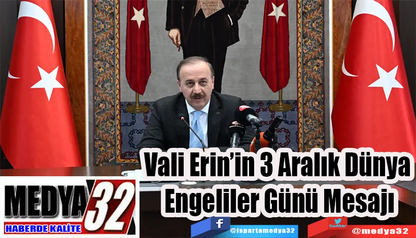 Vali Erin’in 3 Aralık Dünya  Engeliler Günü Mesajı 