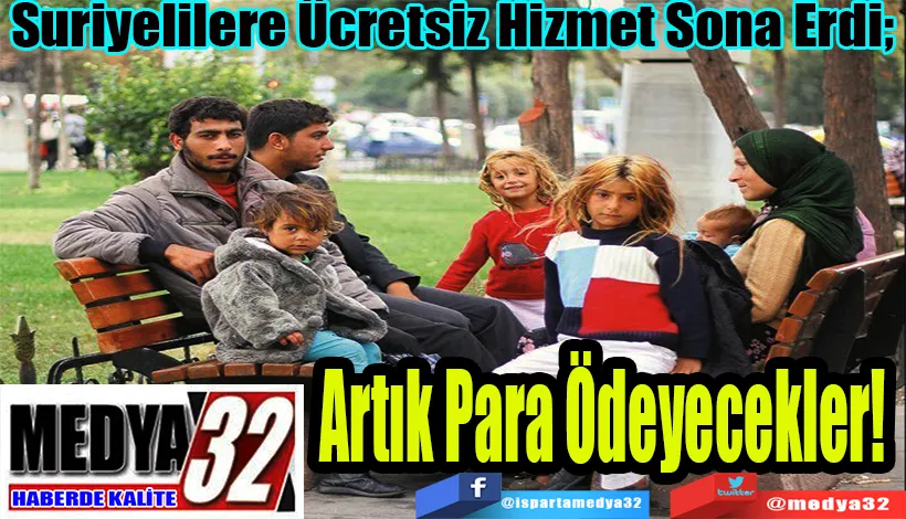 Suriyelilere Ücretsiz Hizmet Sona Erdi;  Artık Para Ödeyecekler! 