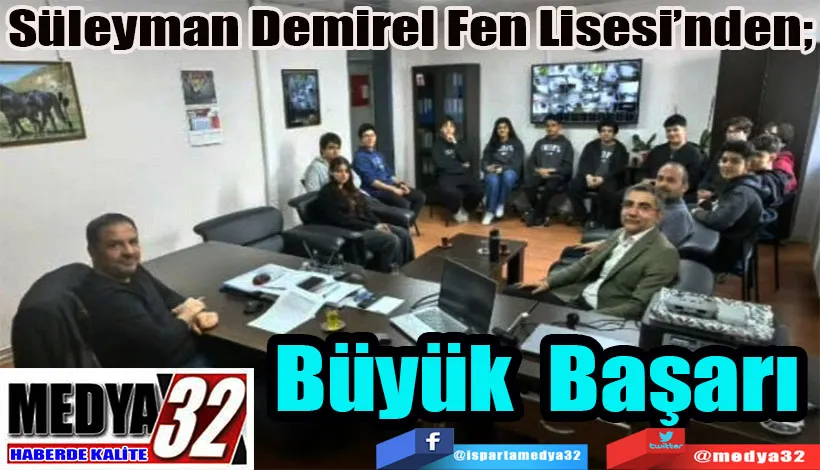 Süleyman Demirel Fen Lisesi’nden;  Büyük Başarı 