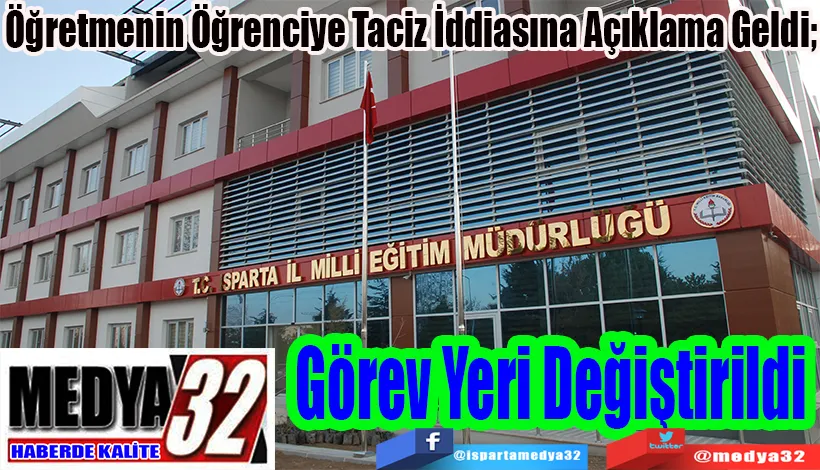  Öğretmenin Öğrenciye Taciz İddiasına Açıklama Geldi;  Görev Yeri Değiştirildi 