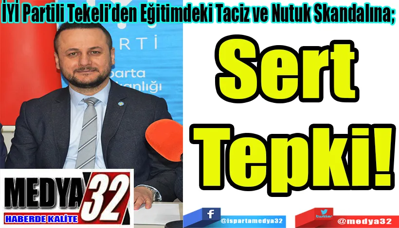 İYİ Partili Tekeli’den Eğitimdeki Taciz ve Nutuk Skandalına;  Sert Tepki!