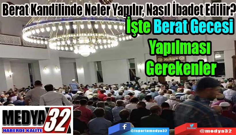  Berat Kandilinde Neler Yapılır, Nasıl İbadet Edilir? İşte Berat Gecesi  Yapılması Gerekenler