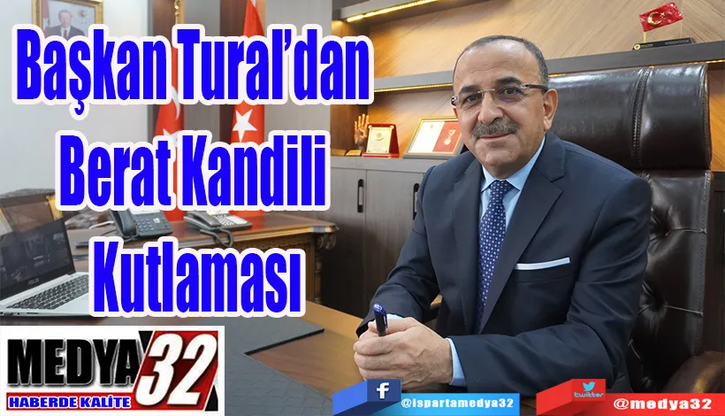 Başkan Tural’dan  Berat Kandili  Kutlaması  