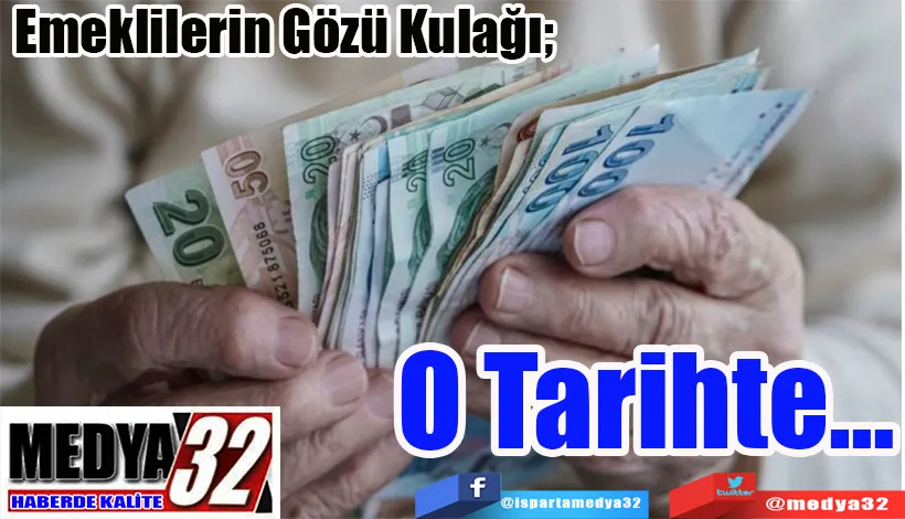 Emeklilerin Gözü Kulağı;  O Tarihte…