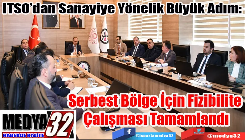 ITSO’dan Sanayiye Yönelik Büyük Adım: Serbest Bölge İçin Fizibilite  Çalışması Tamamlandı