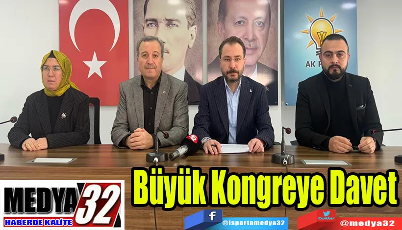 Ak Parti Isparta İl Başkanı Furkan Cem Er’den;  Büyük Kongreye Davet 