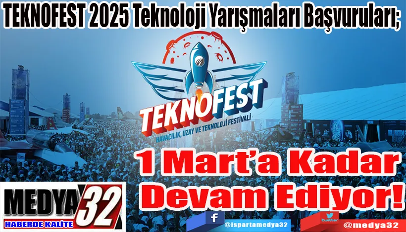 TEKNOFEST 2025 Teknoloji Yarışmaları Başvuruları;  1 Mart’a Kadar  Devam Ediyor! 