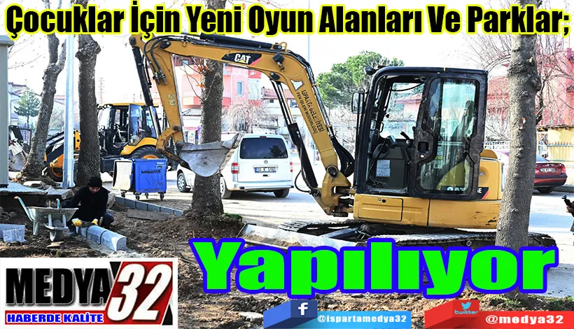  Çocuklar İçin Yeni Oyun Alanları Ve Parklar;  Yapılıyor 