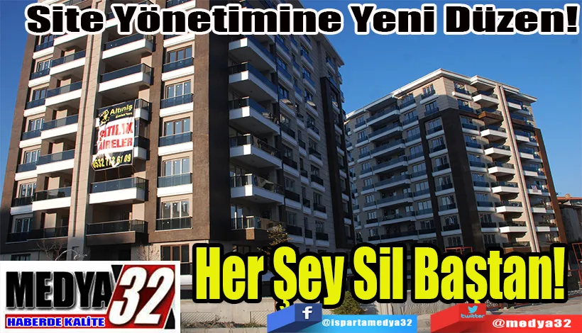 Site Yönetimine Yeni Düzen!  Her Şey Sil Baştan! 