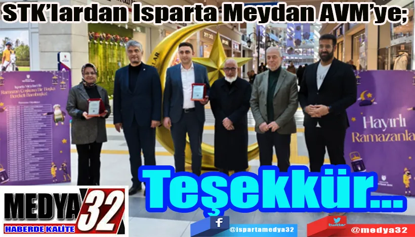 STK’lardan Isparta Meydan AVM’ye;  Teşekkür…