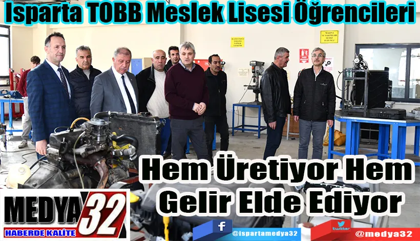 Isparta TOBB Meslek Lisesi Öğrencileri  Hem Üretiyor Hem  Gelir Elde Ediyor