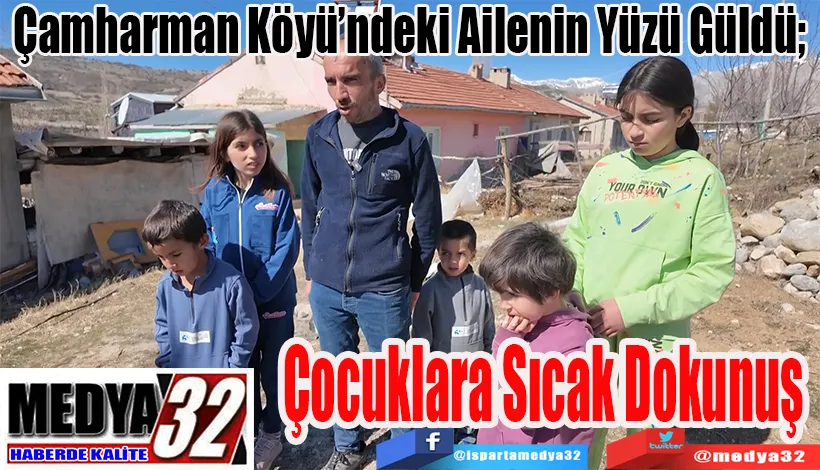 Çamharman Köyü’ndeki Ailenin Yüzü Güldü;  Çocuklara Sıcak Dokunuş 