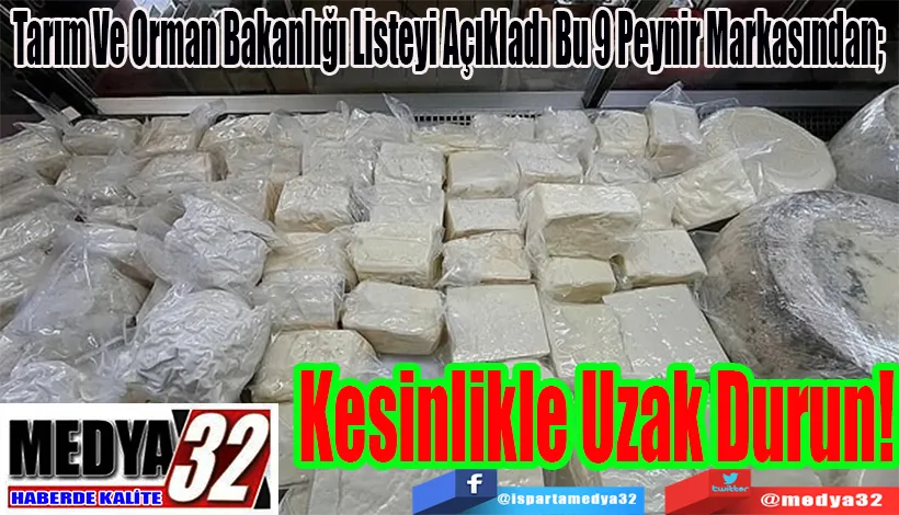 Tarım Ve Orman Bakanlığı Listeyi Açıkladı Bu 9 Peynir Markasından;  Kesinlikle Uzak Durun!