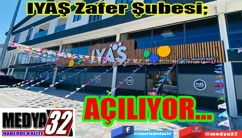 IYAŞ Zafer Şubesi Açılıyor!