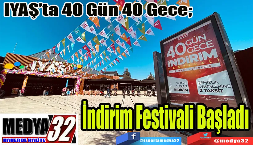  IYAŞ’ta 40 Gün 40 Gece; İndirim Festivali Başladı