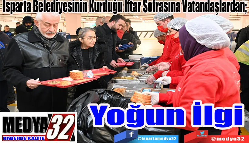 Isparta Belediyesinin Kurduğu İftar Sofrasına Vatandaşlardan;  Yoğun İlgi