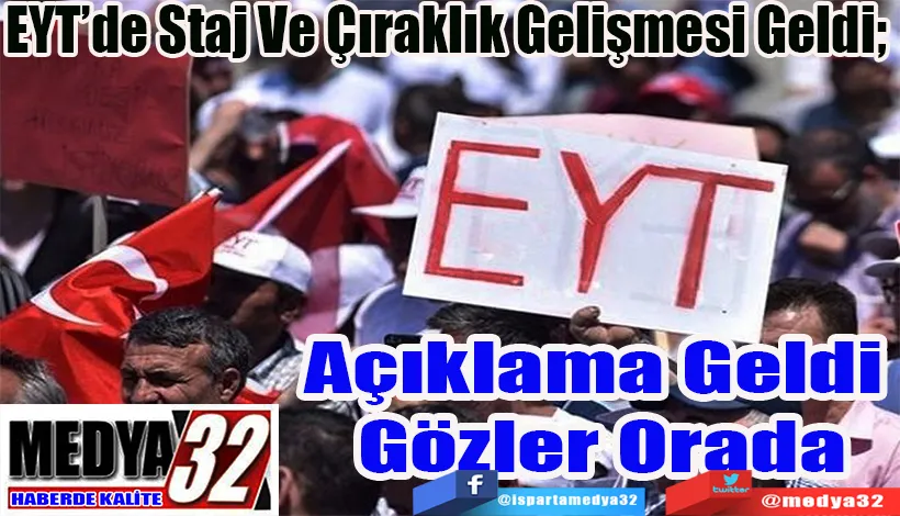 EYT’de Staj Ve Çıraklık Gelişmesi Geldi;  Açıklama Geldi Gözler Orada