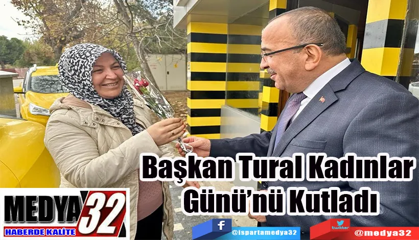 Başkan Tural Kadınlar  Günü’nü Kutladı