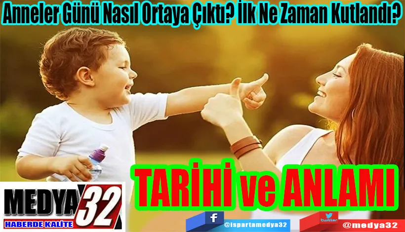 Anneler Günü Nasıl Ortaya Çıktı? İlk Ne Zaman Kutlandı?  İşte Anneler Günü’nün  TARİHİ ve ANLAMI