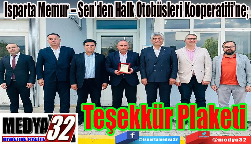 Isparta Memur – Sen’den Halk Otobüsleri Kooperatifi’ne;  Teşekkür Plaketi 